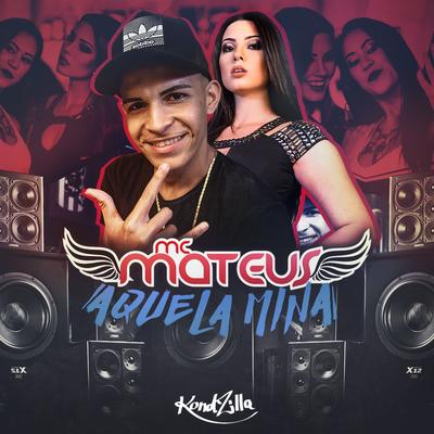 Aquela Mina By MC Mateus's cover