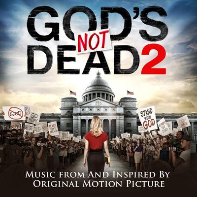 God's Not Dead 2 (Music from and inspired by the Original Motion Picture)'s cover