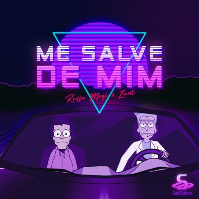 Me Salve de Mim By Raffa Mogi, Zant, Sadstation's cover