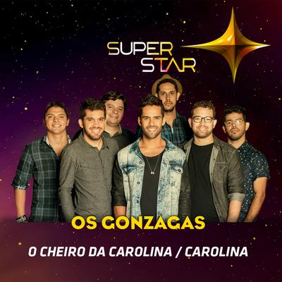 Pot-Pourri: O Cheiro da Carolina / Carolina (Superstar) - Single's cover