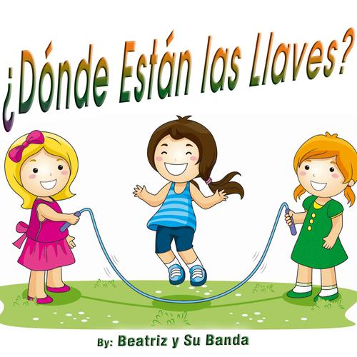 Dónde Están las Llaves? - Single Official TikTok Music  album by Beatriz y  Su Banda - Listening To All 1 Musics On TikTok Music