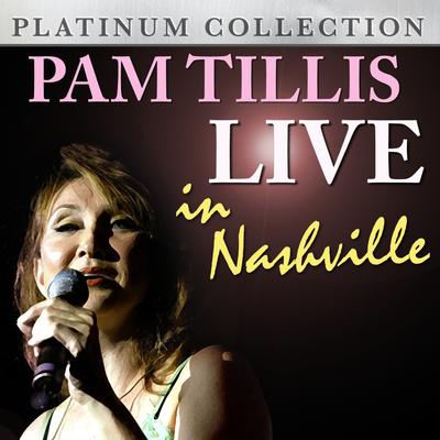 Pam Tillis - Live in Nashville's cover