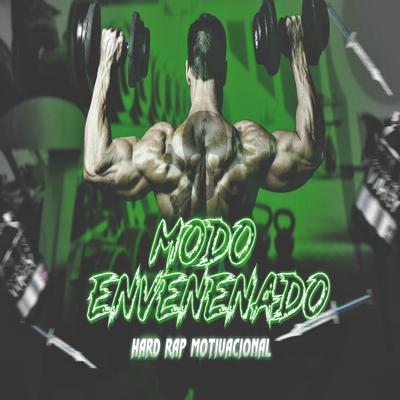 Modo Envenenado By hard rap motivacional's cover