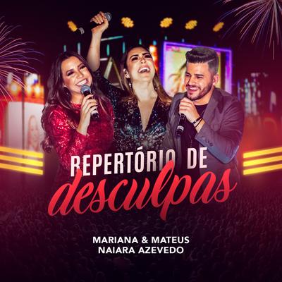 Repertório de Desculpas (Ao Vivo) By Mariana & Mateus, Naiara Azevedo's cover