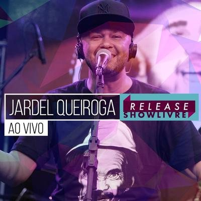 Cheguei Tarde (Ao Vivo) By Jardel Queiroga's cover