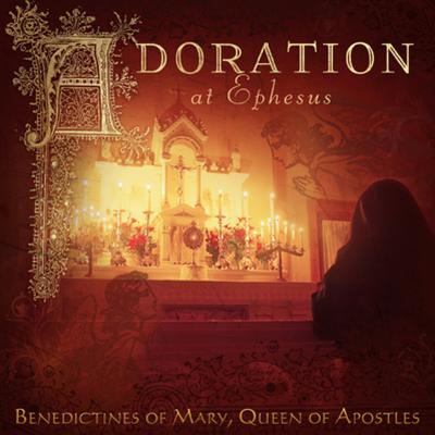 Adoremus In Aeternum By Benedictines of Mary, Queen of Apostles's cover