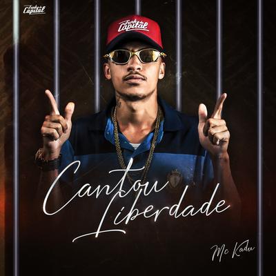 Cantou Liberdade By Mc Kadu's cover