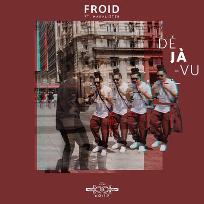 Déjà-vu By Froid, Makalister's cover