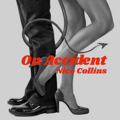 On Accident By Nico Collins's cover