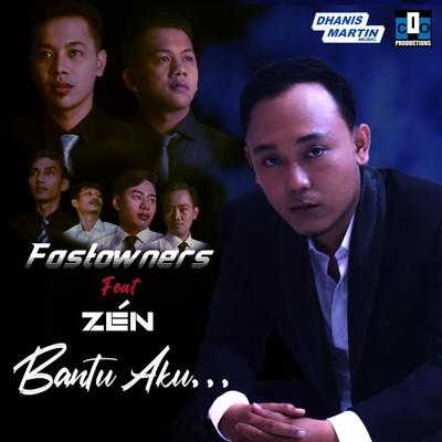 Bantu Aku... (feat. Zén) By Fastowners, Zén's cover