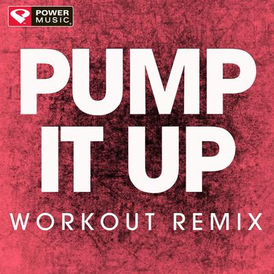 Pump It Up (Workout Extended Remix)'s cover