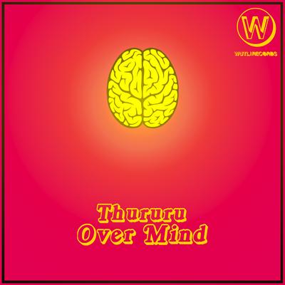 Over Mind By Thururu's cover