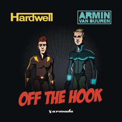 Off the Hook (Radio Edit) By Hardwell, Armin van Buuren's cover