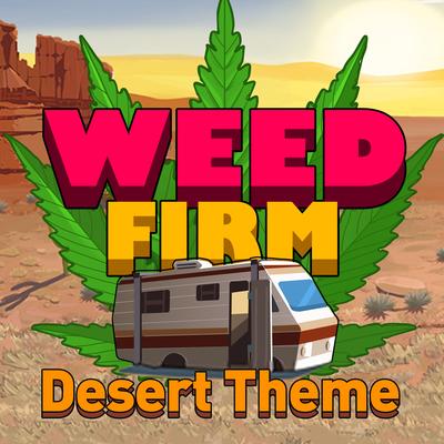 Weed Firm Desert Theme's cover