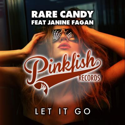 Let It Go (Original Mix) By Rare Candy, Janine Fagan, Janine Fagan's cover