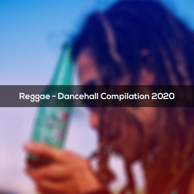 REGGAE DANCEHALL COMPILATION 2020's cover