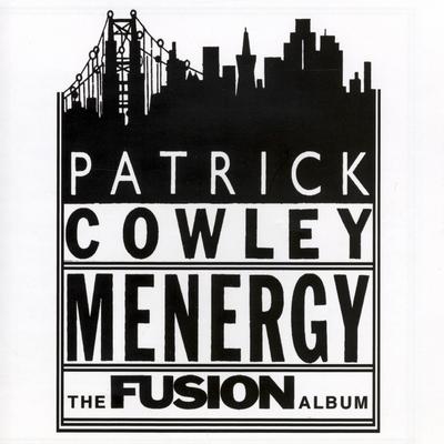 Menergy By Patrick Cowley's cover