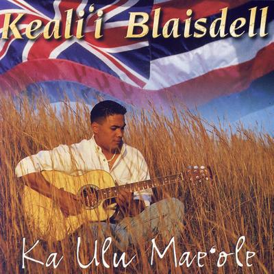 Makalei Nani By Keali`i Blaisdell's cover