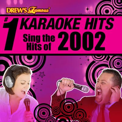 Drew's Famous # 1 Karaoke Hits: Sing the Hits of 2002's cover