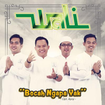 Bocah Ngapa Yak By Wali's cover