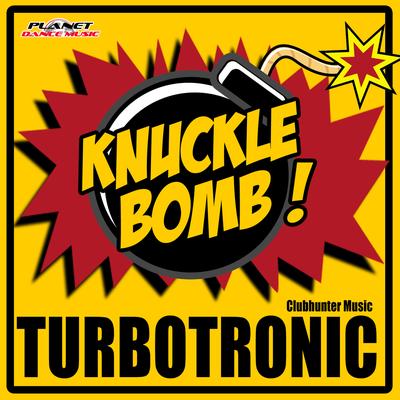 Knuckle Bomb (Radio Edit) By Turbotronic's cover
