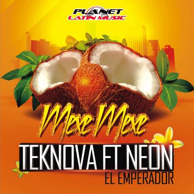 Mexe Mexe (Original Mix) By Teknova, Neon El Emperador's cover