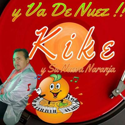 Kike Y Su Nueva Naranja's cover