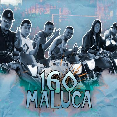 160 Maluca By Mc Kevin CK, MC Chris, Mc DB, Mc Dudu HR's cover