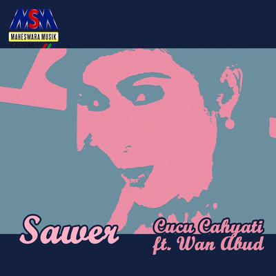 Sawer (Disco Remix) By Cucu Cahyati, Wan Abud's cover