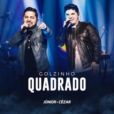 Golzinho Quadrado (Ao Vivo) By Junior e Cezar's cover