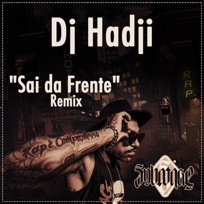Sai da Frente (Remix) By Sabotage, Dj Hadji's cover
