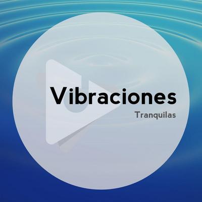 Vibraciones Tranquilas's cover