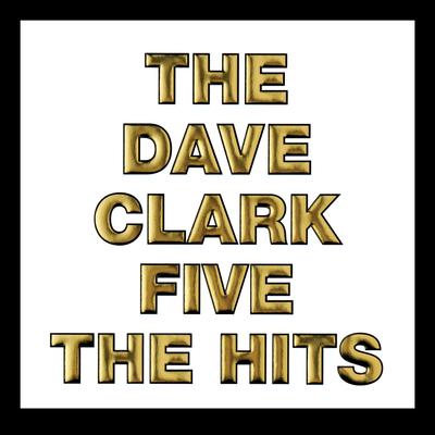 Glad All Over (2019 - Remaster) By The Dave Clark Five's cover