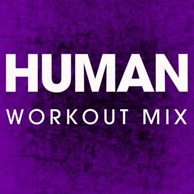 Human (Workout Mix) By Power Music Workout's cover