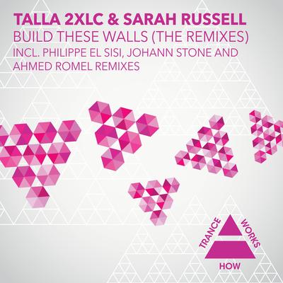 Build These Walls (Philippe El Sisi Remix) By Talla 2XLC, Sarah Russell, Philippe El Sisi's cover