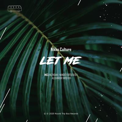 Let Me By Nikko Culture, RoundTrip.Music's cover