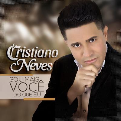 Sou Mais Você do Que Eu By Cristiano Neves's cover