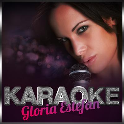 Karaoke - Gloria Estefan's cover