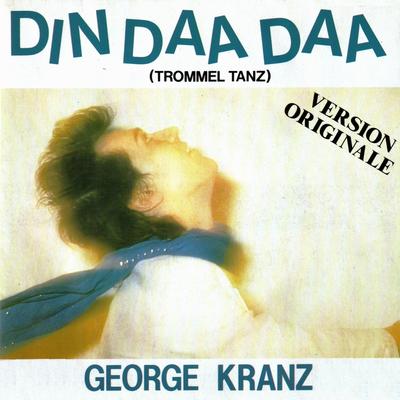 Din daa daa (Original Version 1983) By George Kranz's cover