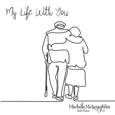 My Life with You By Michele McLaughlin's cover