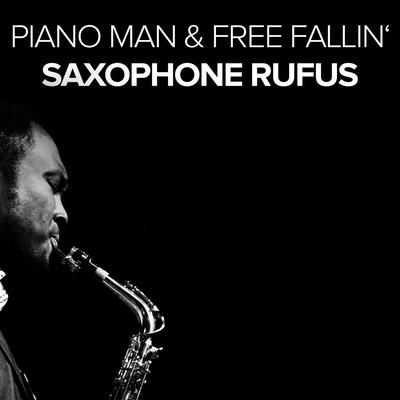 Free Fallin' By Saxophone Rufus's cover