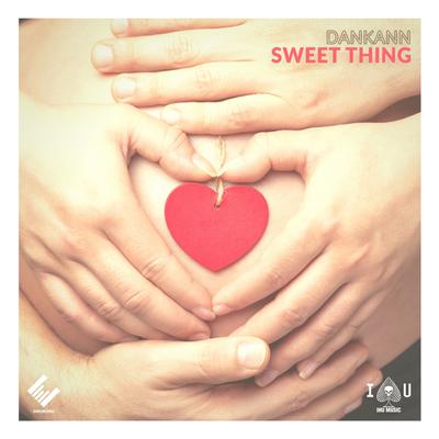 Sweet Thing (Original Mix) By Dankann's cover