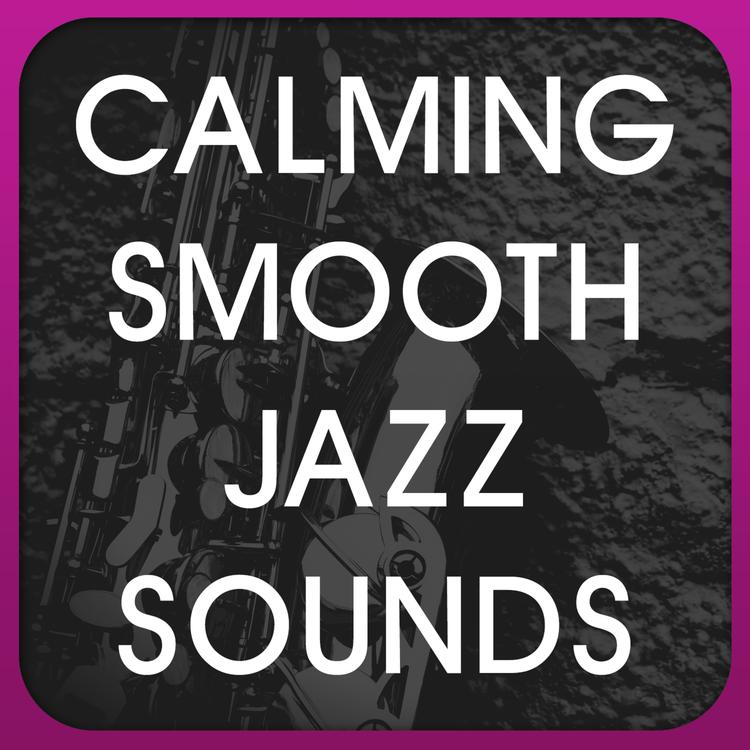 Calming Smooth Jazz Sounds's avatar image