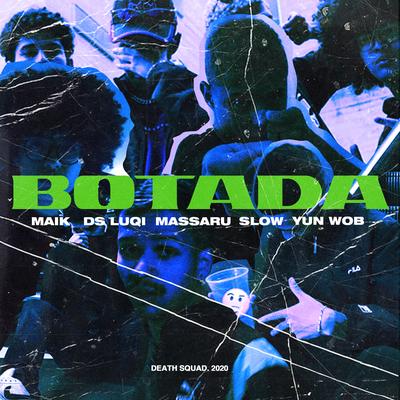 Botada By Death $quad, MAIK sbkaos, Massaru, D$ Luqi, EF's cover