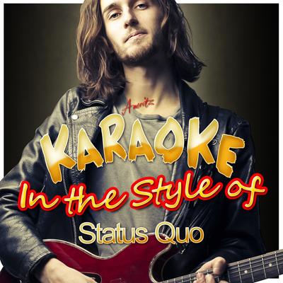 Karaoke - In the Style of Status Quo's cover