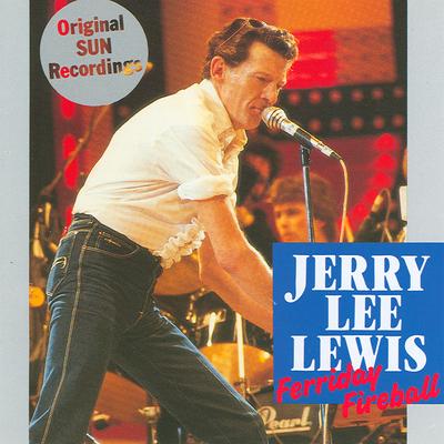 Great Balls Of Fire - Original By Jerry Lee Lewis's cover