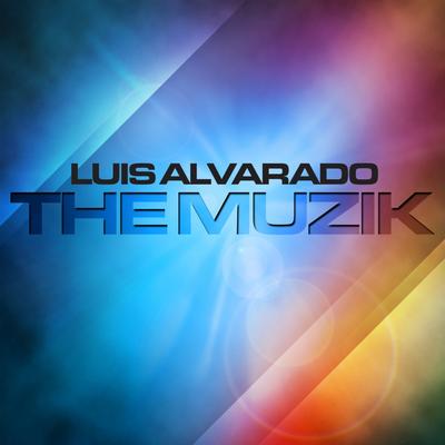 The Muzik (Original Mix) By Luis Alvarado's cover