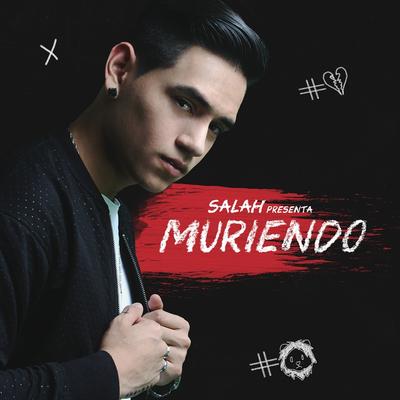 Muriendo By Salah's cover