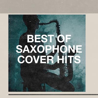 Best of Saxophone Cover Hits's cover