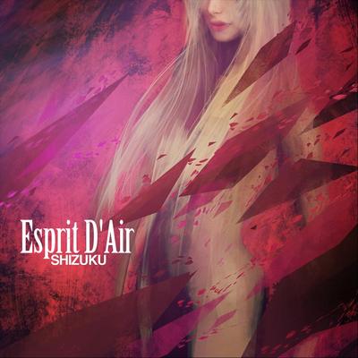 Shizuku By Esprit D'Air's cover